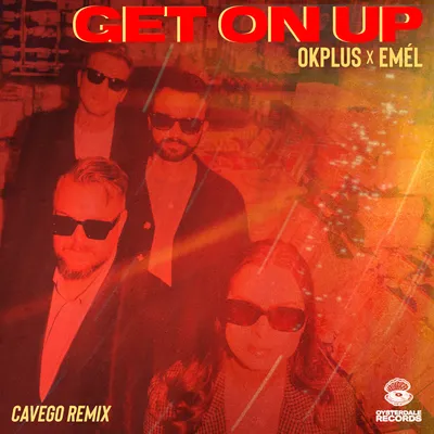 GET ON UP<br>(CAVEGO REMIX)